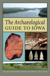 The Archaeological Guide to Iowa