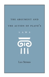 The Argument and the Action of Plato s Laws