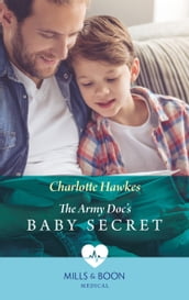 The Army Doc s Baby Secret (Mills & Boon Medical)