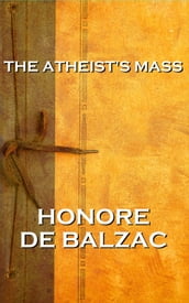 The Athiest s Mass, By Honore De Balzac