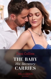The Baby His Secretary Carries (Bound by a Surrogate Baby, Book 1) (Mills & Boon Modern)
