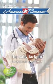 The Baby Jackpot (Mills & Boon American Romance) (Safe Harbor Medical, Book 10)