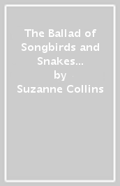 The Ballad of Songbirds and Snakes Movie Tie-in