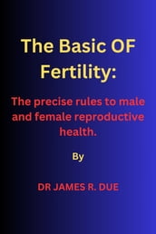 The Basic OF Fertility: