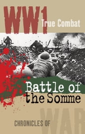 The Battle of The Somme (True Combat)