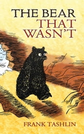 The Bear That Wasn t