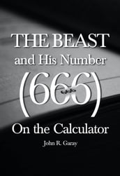 The Beast and His Number (666) On the Calculator