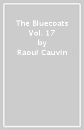 The Bluecoats Vol. 17