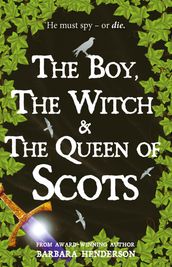 The Boy, The Witch and The Queen of Scots