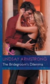 The Bridegroom s Dilemma (Mills & Boon Modern)