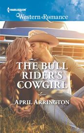 The Bull Rider s Cowgirl (Men of Raintree Ranch, Book 3) (Mills & Boon Western Romance)