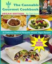 The Cannabis Gourmet Cookbook - Vegan Edition
