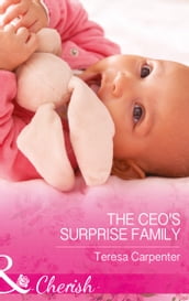 The Ceo s Surprise Family (Mills & Boon Cherish)