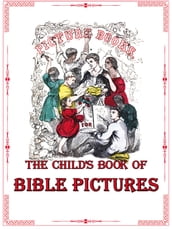 The Child s Book of Bible Pictures