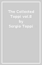 The Collected Toppi vol.8