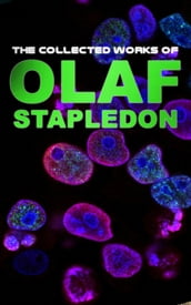 The Collected Works of Olaf Stapledon