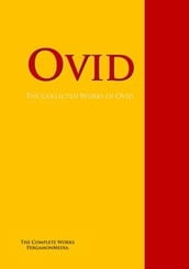 The Collected Works of Ovid
