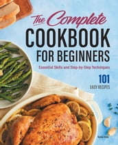 The Complete Cookbook for Beginners