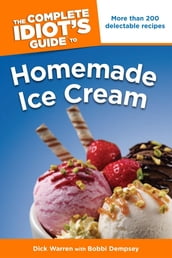 The Complete Idiot s Guide to Homemade Ice Cream