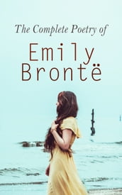 The Complete Poetry of Emily Brontë