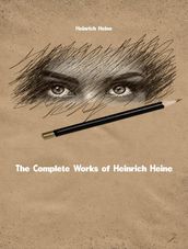The Complete Works of Heinrich Heine