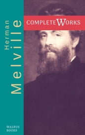The Complete Works of Herman Melville