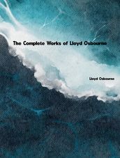 The Complete Works of Lloyd Osbourne