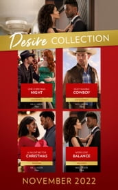 The Desire Collection November 2022: One Christmas Night (Texas Cattleman s Club: Ranchers and Rivals) / Most Eligible Cowboy / A Valentine for Christmas / Work-Love Balance