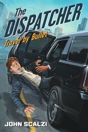 The Dispatcher: Travel by Bullet