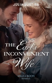 The Earl s Inconvenient Wife (Mills & Boon Historical) (Sisters of Scandal, Book 2)