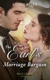 The Earl s Marriage Bargain (Mills & Boon Historical) (Liberated Ladies, Book 2)