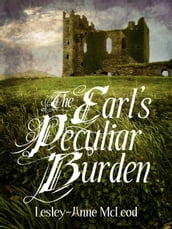 The Earl s Peculiar Burden