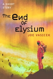The End of Elysium