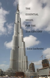 The Essential Hegel for the 21st Century