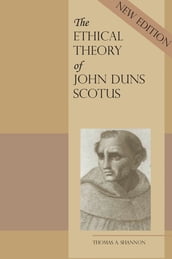 The Ethical Theory of John Duns Scotus