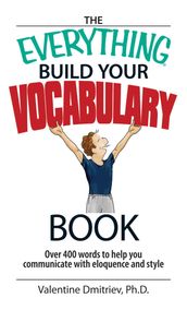 The Everything Build Your Vocabulary Book