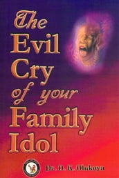 The Evil Cry of your Family Idol