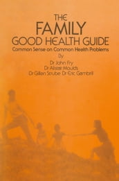 The Family Good Health Guide