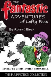 The Fantastic Adventures of Lefty Feep