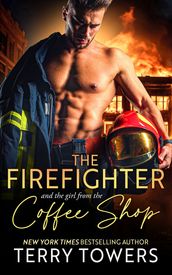 The Firefighter and the Girl from the Coffee Shop