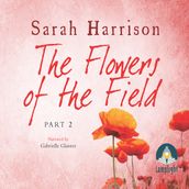 The Flowers of the Field - Part Two