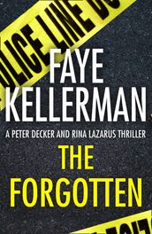 The Forgotten (Peter Decker and Rina Lazarus Series, Book 13)