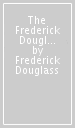 The Frederick Douglass Collection
