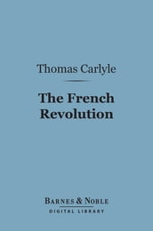 The French Revolution (Barnes & Noble Digital Library)