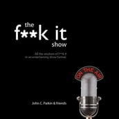 The Fuck It Show