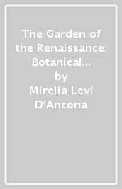 The Garden of the Renaissance: Botanical Symbolism in Italian Painting