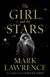 The Girl and the Stars (Book of the Ice, Book 1)