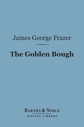 The Golden Bough (Barnes & Noble Digital Library)