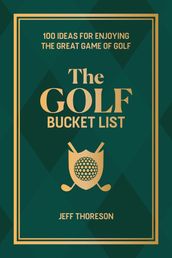 The Golf Bucket List