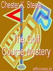 The Golf Course Mystery